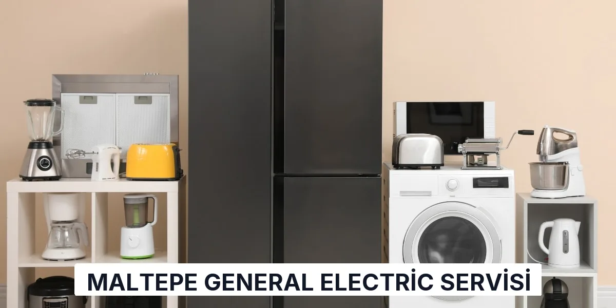 Maltepe General Electric Servisi