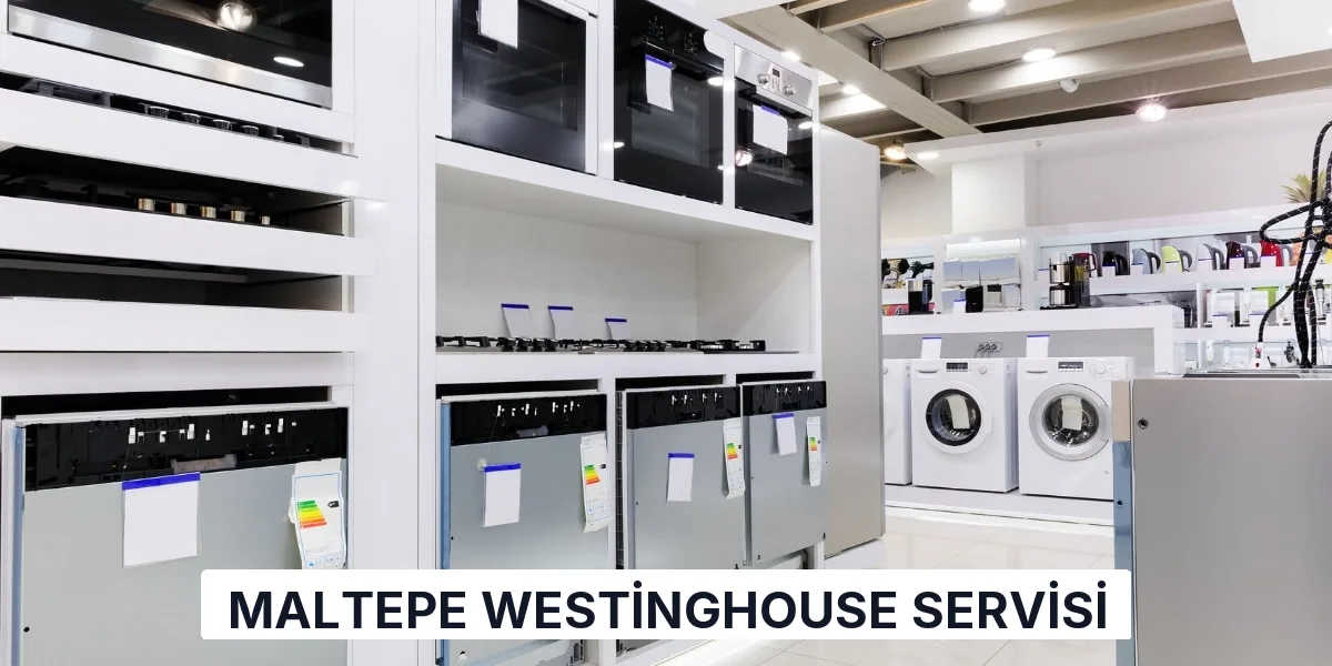 Maltepe Westinghouse Servisi
